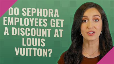 do sephora employees get discount louis vuitton|The Sephora Employee Discount: Everything You Need to Know.